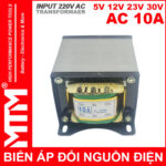 Bien The Bien Ap Tang Pho Doi Dien AC 220V Ra 5V 12V 23V 30V 10A Cao Cap