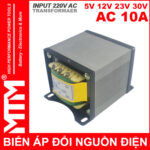 Bien The Bien Ap Tang Pho Doi Dien AC 220V Ra 5V 12V 23V 30V 10A Chinh Hang