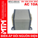 Bien The Bien Ap Tang Pho Doi Dien AC 220V Ra 5V 12V 23V 30V 10A Gia Re