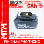 Pin Chan Pho Thong Makita 10cell 5Ah Nhan Sac Zin Chinh Hang Cao Cap